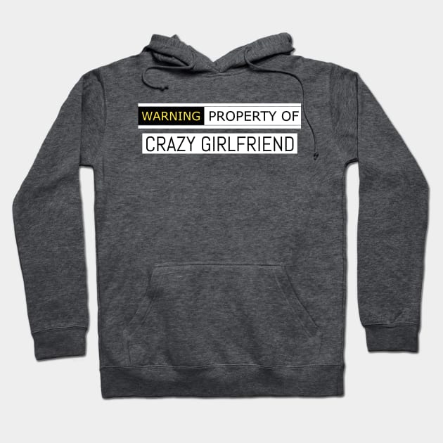 Warning property of crazy girlfriend Hoodie by HiShoping